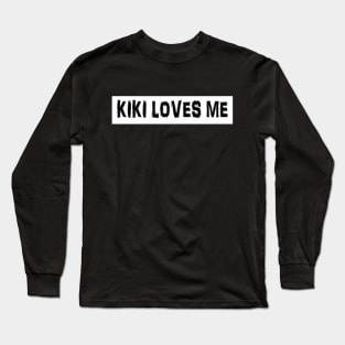 Kiki Loves Me Long Sleeve T-Shirt